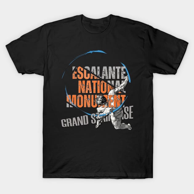 Grand Staircase Escalante National Monument T-Shirt by TeeText